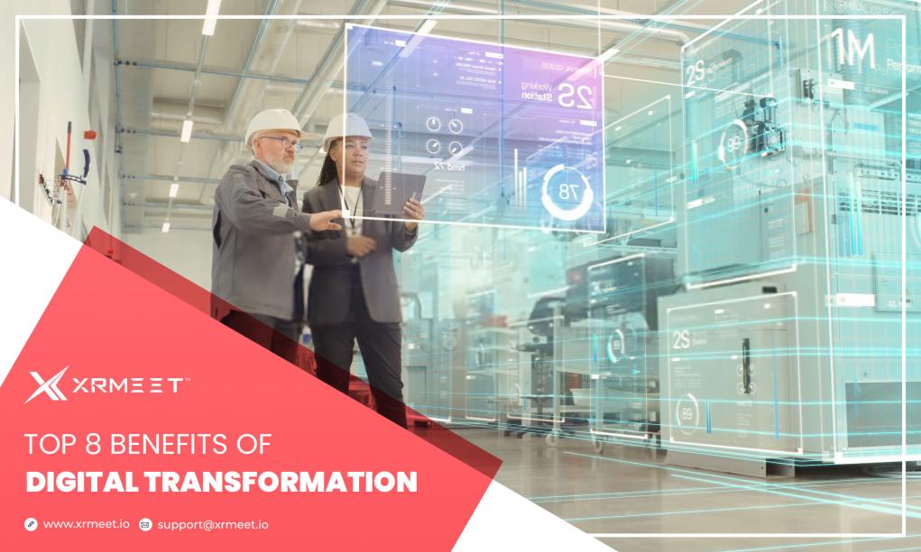 Top 8 benefits of digital transformation
